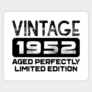 Birthday Gift Vintage 1952 Aged Perfectly Magnet